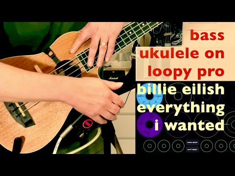 EP135 BILLIE EILISH on BASS UKULELE: Everything I Wanted on LOOPY PRO