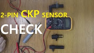 2-pin CKP, CRANKSHAFT position sensor FAULT check