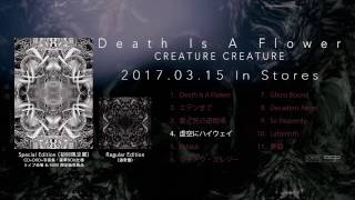 4th Album『Death Is A Flower』Trailer - Creature Creature