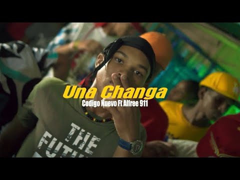 Codigo Nuevo Ft Alfre 911 - Una Changa🚬 [ Vídeo Oficial ]