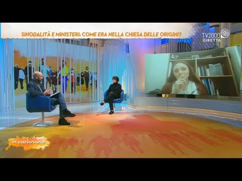 In Cammino, 14 febbraio 2022 - Sinodalità e ministeri: come era nella Chiesa delle origini?