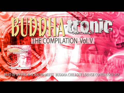 Buddhatronic The Compilation Vol.5 Best of Mystic Bar Sound meets Buddha Chill Out Lounge Mixtape