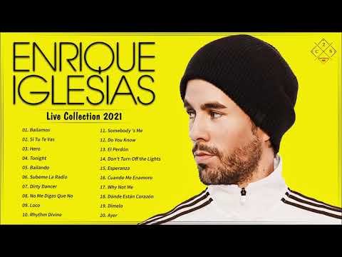 Enrique Iglesias Greatest Hits Full Album 2021 - Enrique Iglesias Live Collection 2021