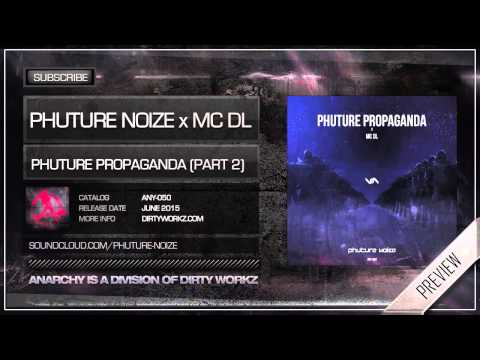 Phuture Noize x MC DL - Phuture Propaganda (Part 2) (Official HQ Preview)