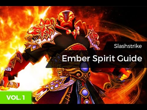 SlashStrike's Guide to Ember Spirit [REVISED] (Complementary Video)