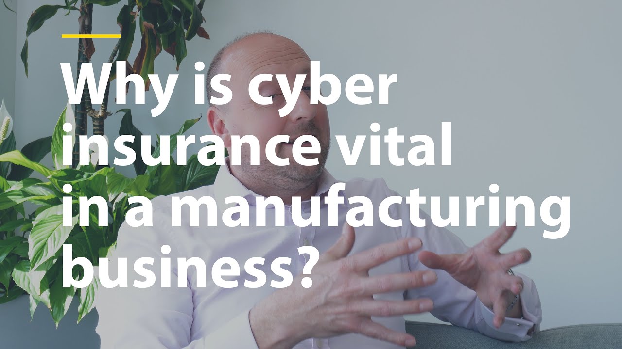 An NFP expert talks about why cyber insurance is vital in a manufacturing business