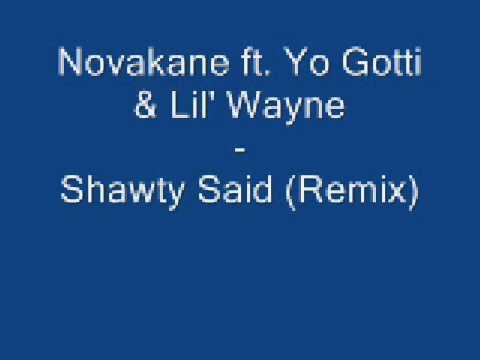 Novakane ft Yo Gotti & Lil' Wayne - Shawty Said (Remix)