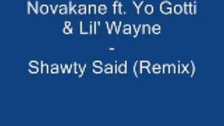 Novakane ft Yo Gotti &amp; Lil&#39; Wayne - Shawty Said (Remix)