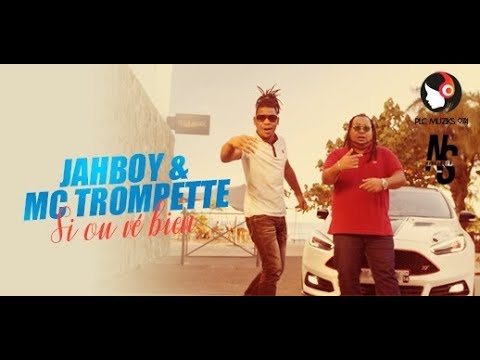 Jahboy x Mc Trompette - Si Ou Vé Bien ( Clip Officiel 2019 )