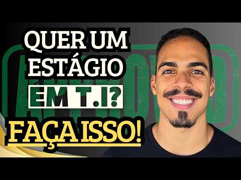 COMO CONSEGUIR estágio em TI 2026? O QUE NÃO TE FALAM!