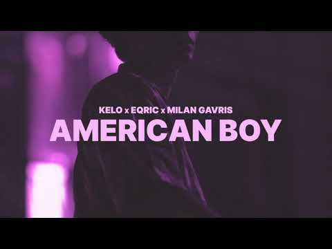 Kelo, EQRIC, Milan Gavris - American Boy