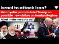 West Asia Heading Towards Another Israel Iran Confrontation Netanyahu To Visit White House