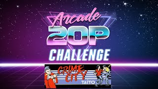 Arcade 20p Challenge - Crime City
