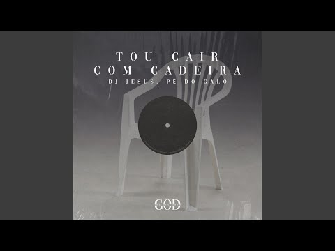 Tou Cair Com Cadeira