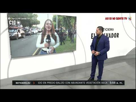 EDICIÓN DE LA MAÑANA NOTICIERO EL SALVADOR, DESDE DEPTO. LA LIBERTAD