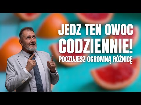 Hubert Czerniak - Jedz ten owoc codziennie, by usunąć toksyny i poprawić ZDROWIE! Najzdrowszy cytrus