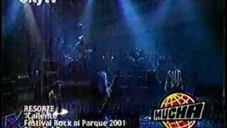 Resorte - Caliente (rock al parque 2001)