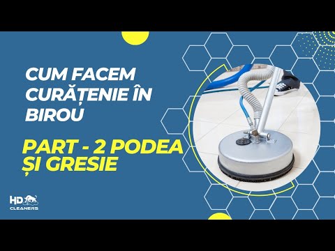 Cum facem curățenie în birou? Part 2 - Podea și gresie · HD Cleaners