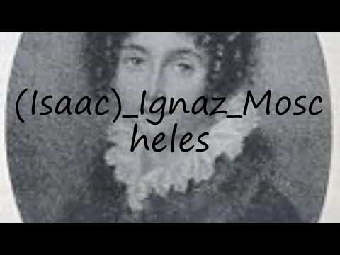 How to pronounce (Isaac) Ignaz Moscheles?
