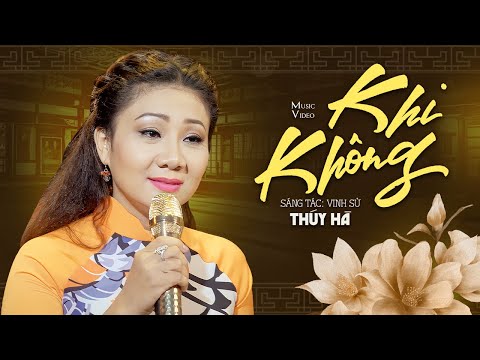 Khi Không - Thúy Hà | GIỌNG CA ĐỂ ĐỜI