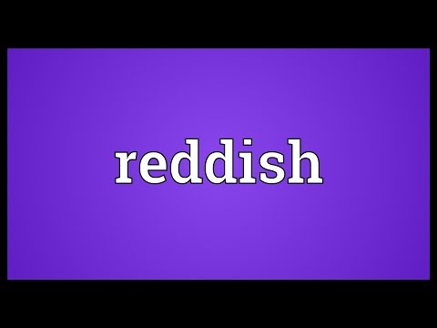 Reddish Meaning