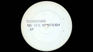 Technosaurus - You Gave Me Nothing EP (a1) (1992)