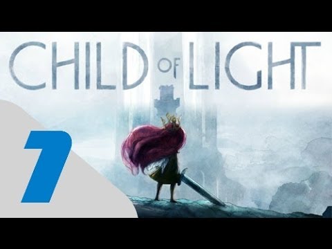 Child of  Light - Walkthrough Gameplay Part 1 - Girl and The Firefly & The Queen of Light