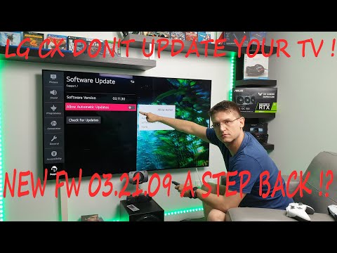 LG CX - DON'T UPDATE YOUR TV ! NEW FW 03.21.09 A BIG STEP BACK ?!