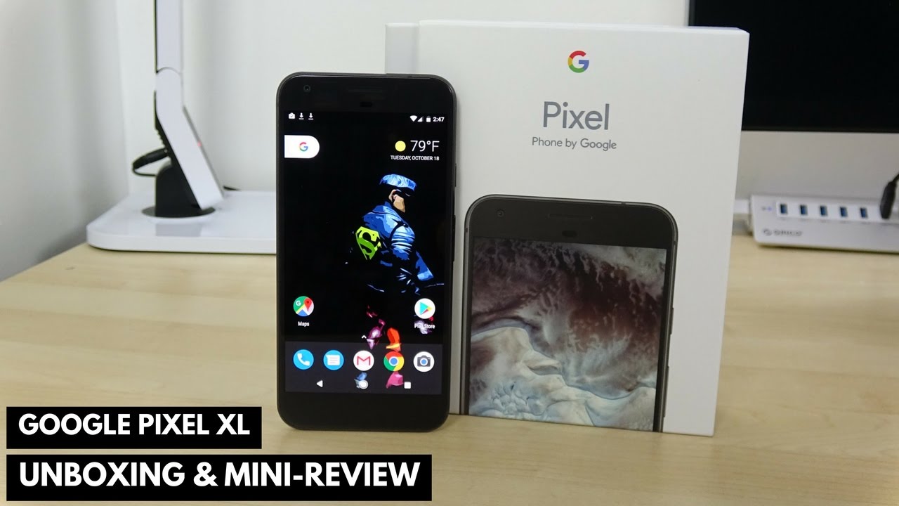 Google Pixel XL UNBOXING & Mini-Review