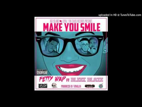 Fetty Wap ft Bleek Blaze - Make You Smile (Prod by Yung Lan) @DjFou4