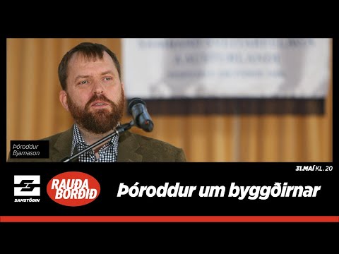 Rauða borðið – Þóroddur um byggðirnar