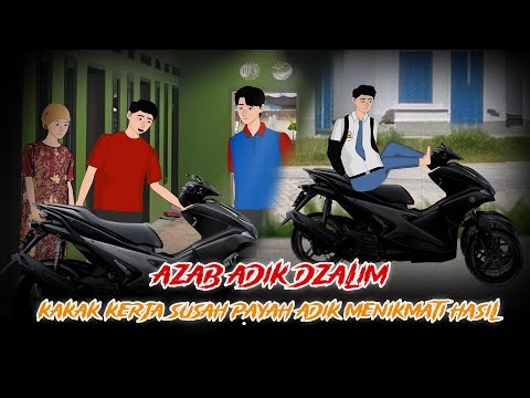 Azab Adik Dzalim - Kakak Kerja Susah Payah Adik Menikmati Hasil | Kartun Azab Animasi #AnimasiAzab