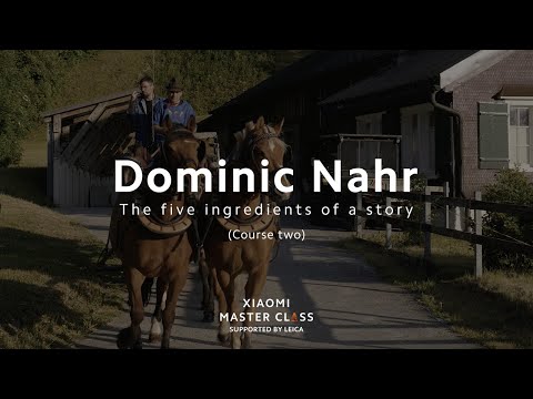 Xiaomi Master Class by Dominic Nahr | Course Two: The five ingredients of a story