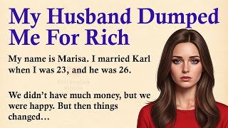 Husband Dumped Me For Wealthy Woman ✅ Emotional English Story (A1 | A2 Level) ✅