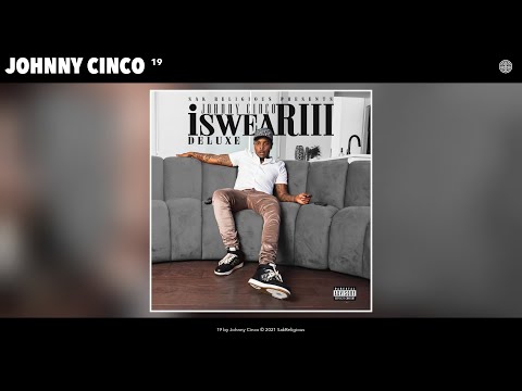 Johnny Cinco - 19 (Audio)