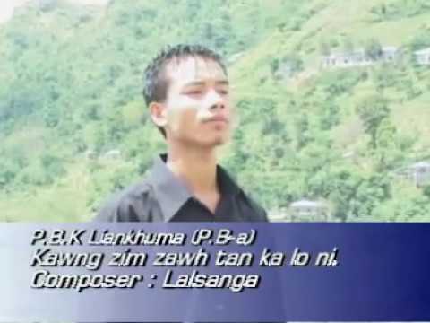 PBK Liankhuma - LalIsua ka neih chinah / Kawng zim zawh tan ka lo ni