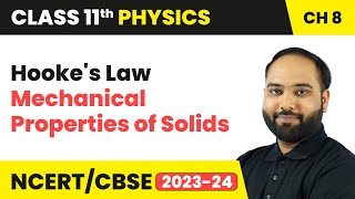 Hooke's Law - Mechanical Properties of Solids | Class 11 Physics Chapter 8 | CBSE