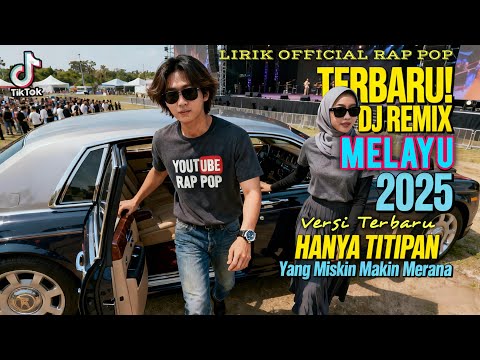Hanya Titipan ( Yang Miskin Makin Merana " Viral Tiktok 2025 ! Remix Tiktok Slow Melayu" Audio Joss