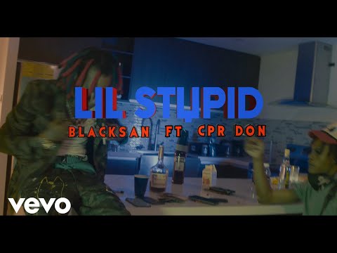 Blacskan - lil stupid 2 (Music Video) ft. CPR Don