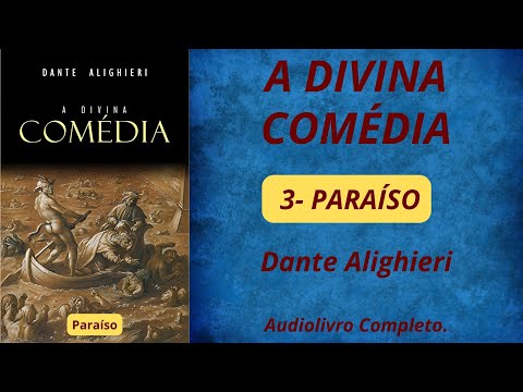 ✅ A DIVINA COMÉDIA - PARAÍSO - Dante Alighieri - AUDIOLIVRO COMPLETO