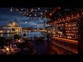 Italian Night Jazz Cozy Bar Ambience In Venice With Ethereal Jazz Saxophone For Good Mood Chill