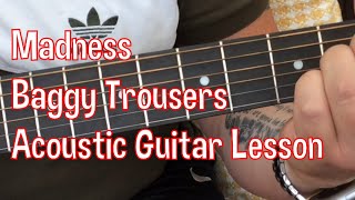 Madness-Baggy Trousers-Acoustic Guitar Lesson.
