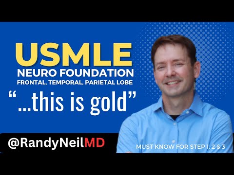 USMLE STEP1, 2CK: NEUROLOGY MUST HAVE FOUNDATION WITH FRONTAL, TEMPORAL, PARIETAL LOBE INJURY