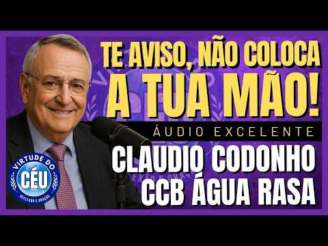 🎙️CCB ÁGUA RASA "NÃO COLOCA TUA MÃO" Ancião Claudio Codonho #ccb #hinosccb #palavraccb #fé