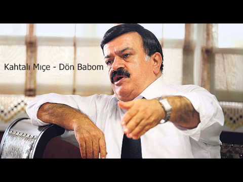 Kahtalı Mıçe - Dön Babom