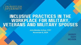 Inclusive practices in the workplace for military, veterans and military spouses