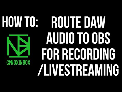 How To: Route DAW Audio into OBS for Livestreaming and Recording