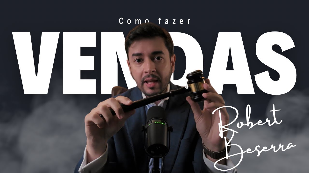 COMO VENDER O SEU SERVIÇO NA ADVOCACIA | Eu Advogado | Robert Beserra