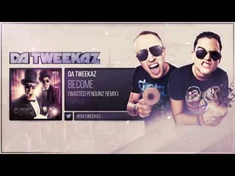 Da Tweekaz ft. Marion Kelly - Become (Wasted Penguinz Remix)