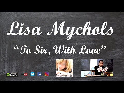Lulu "To Sir With Love" cover by Lisa Mychols with Extras!!!  A Sixties (1960s) Pop Parade!!!